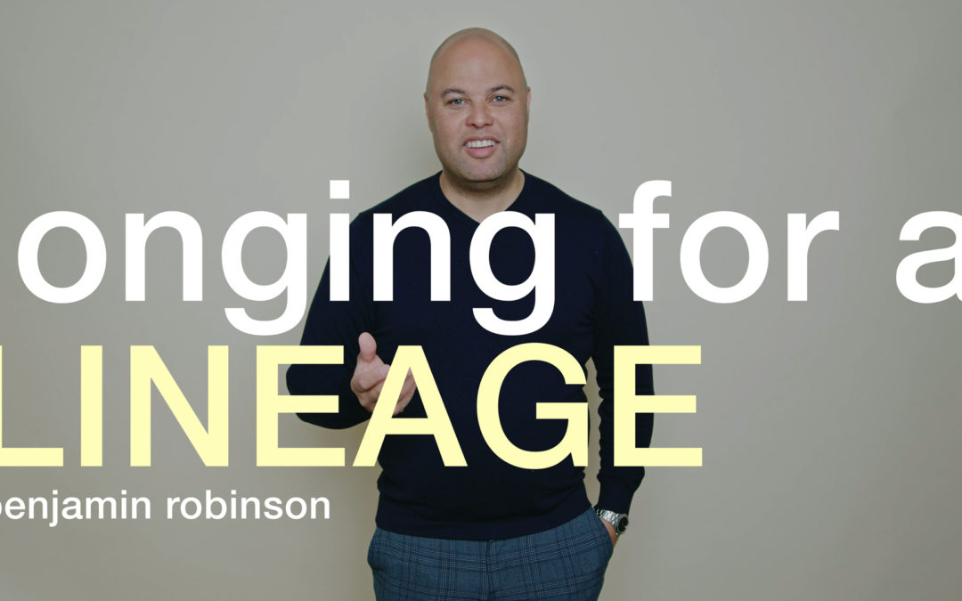 This is Lineage pt. 1 | Longing for a Lineage