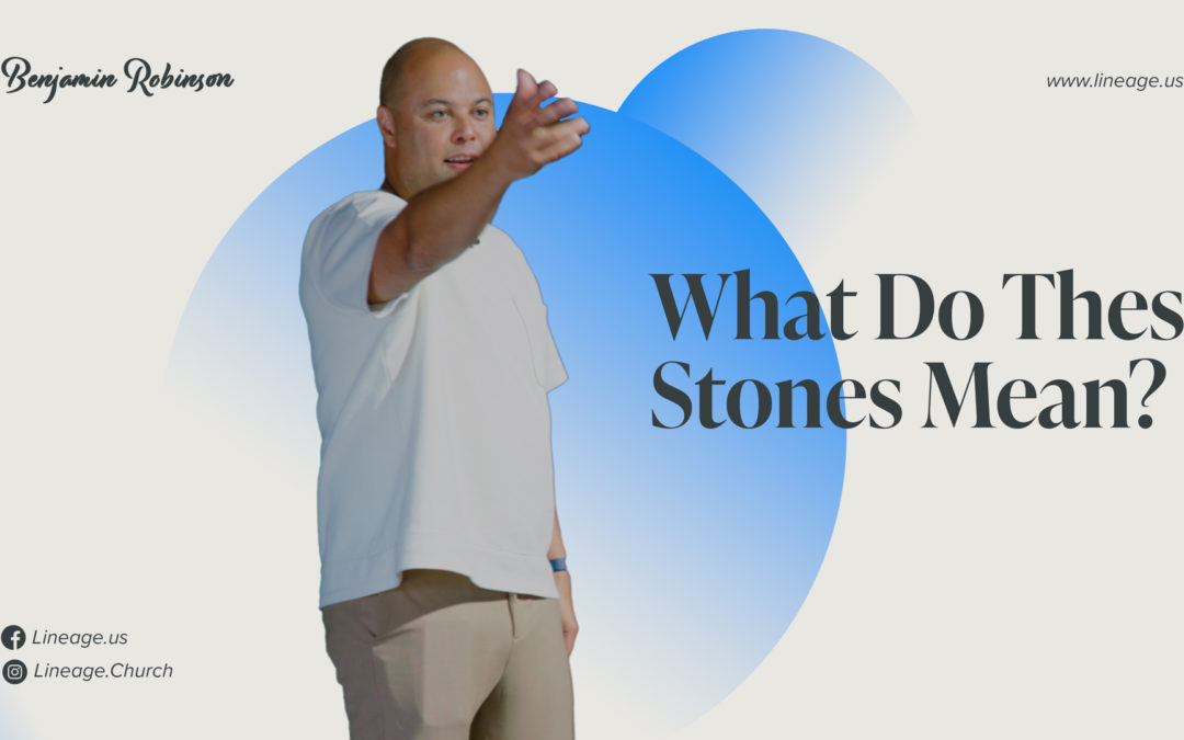 Crossing Over pt. 3 | What Do These Stones Mean?