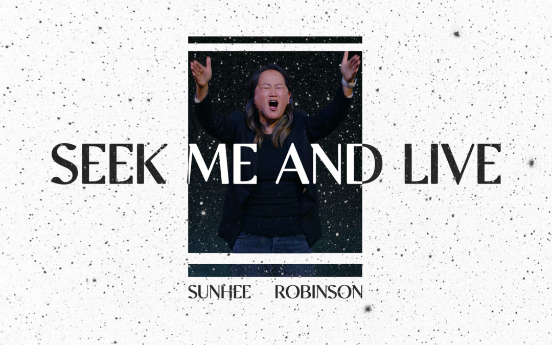 Seek Me and Live