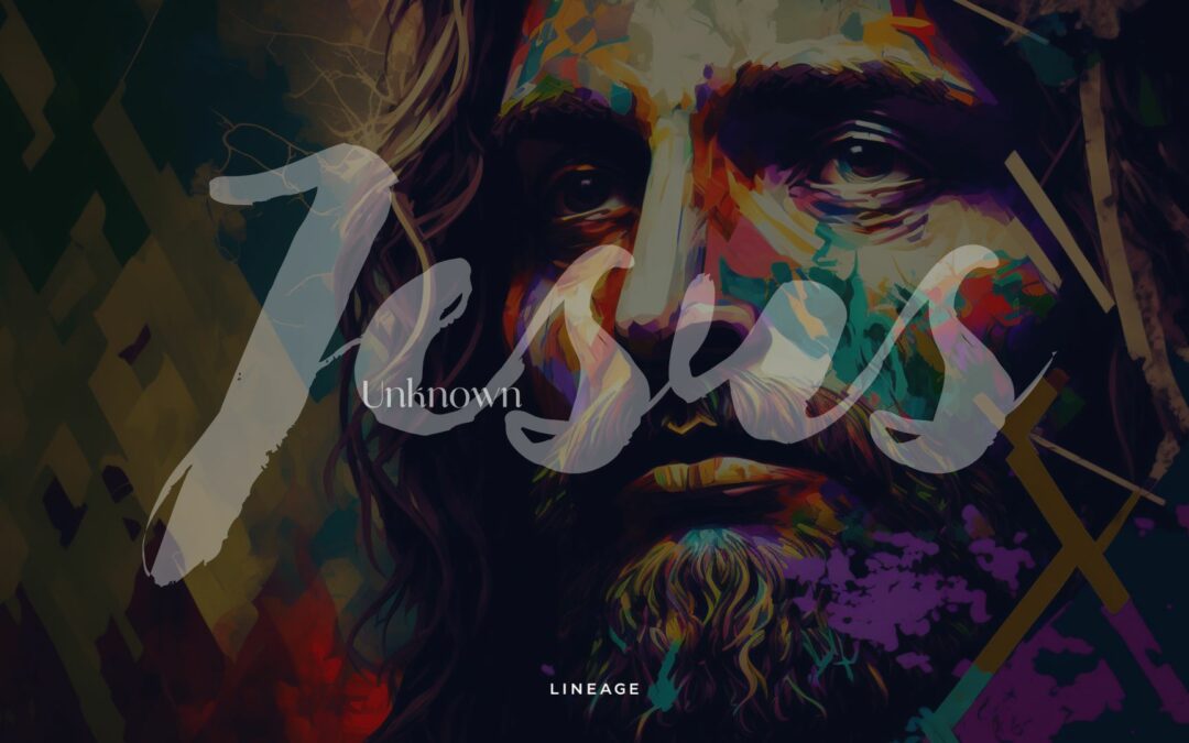 Unknown Jesus Part IV