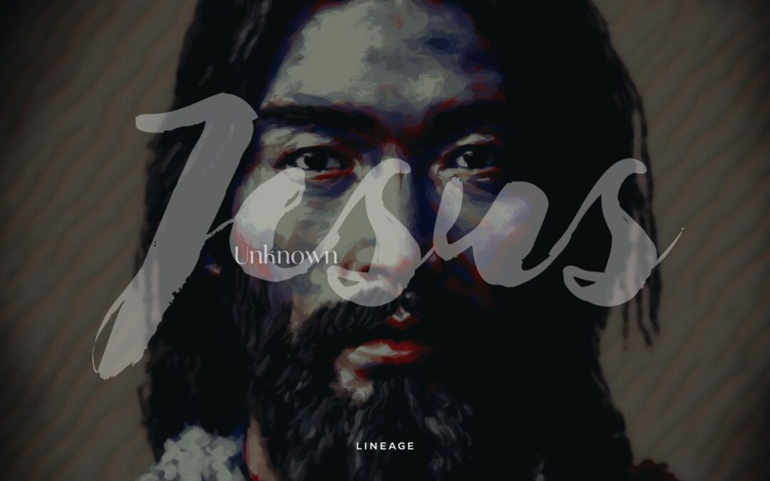 Unknown Jesus Part I